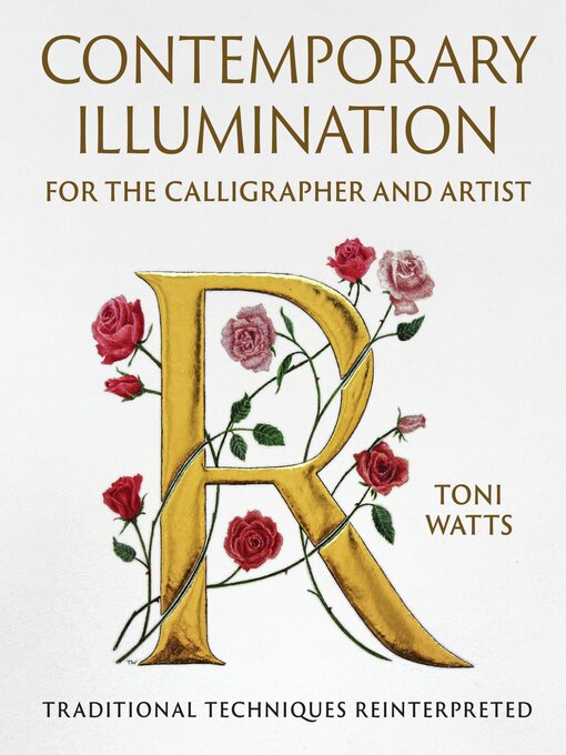 Title details for Contemporary Illumination for the Calligrapher and Artist by Toni Watts - Available